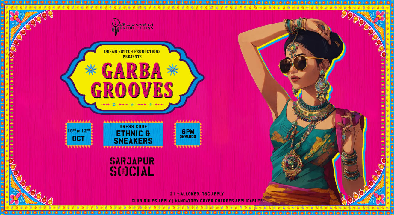 Garba Grooves - The Social Ethnic & Sneaker party - Sarjapur Social | Navratri 2024