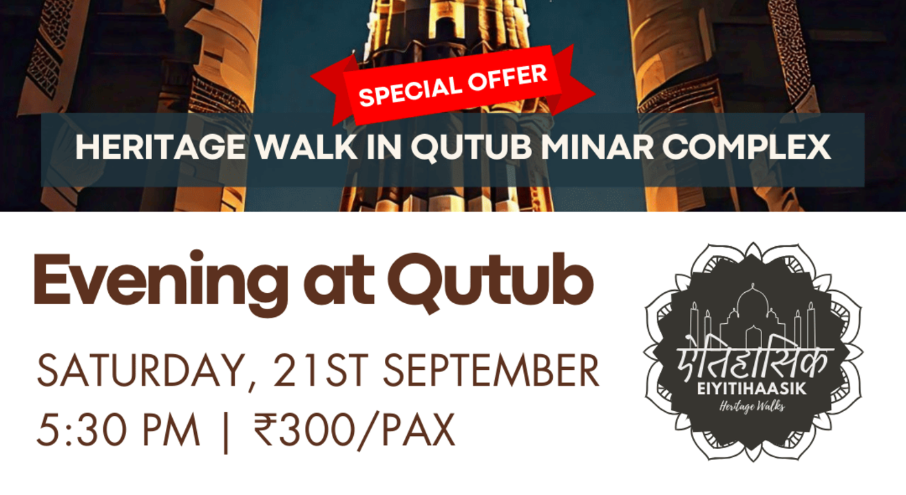 Evening Heritage Walk In Qutub Minar Complex