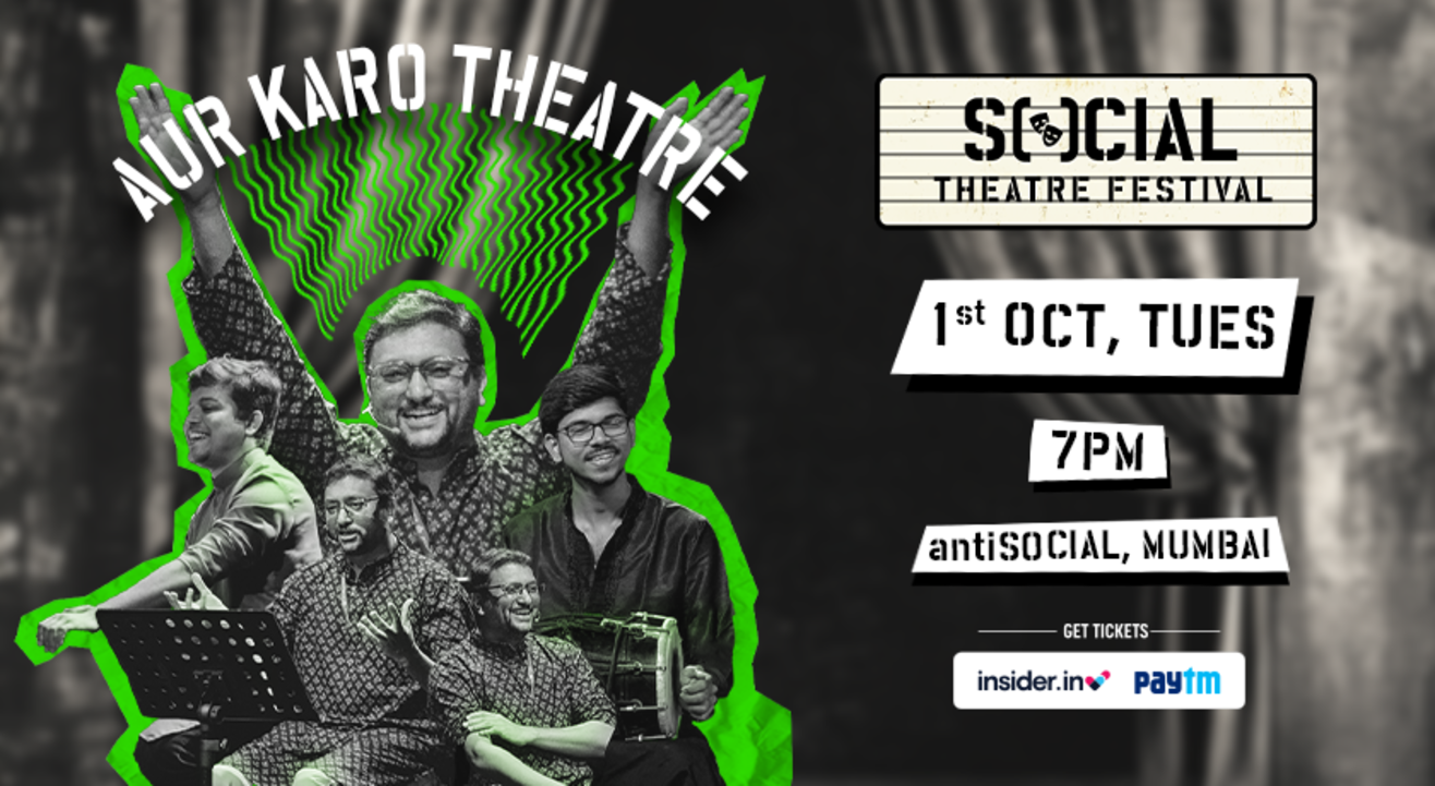 Aur Karo Theatre ft. Gopal Datt | SOCIAL Theatre Festival | antiSOCIAL | IEHPL