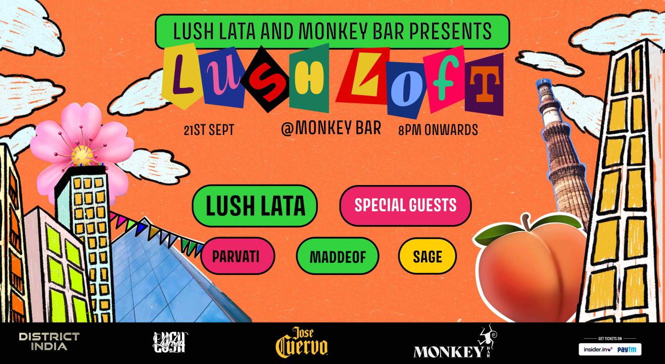 Lush Lata x Monkey Bar Presents: LUSH LOFT  