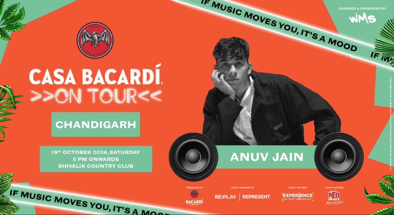 CASA BACARDÍ ON TOUR Ft. Anuv Jain | Chandigarh