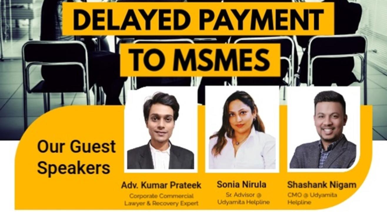 Webinar on “Delayed Payment Recovery to MSMEs - Challenges and Solutions”