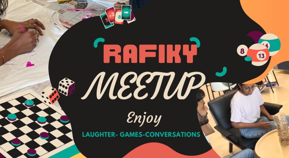 Rafiky Meetup : Fun, Laughter and Conversations