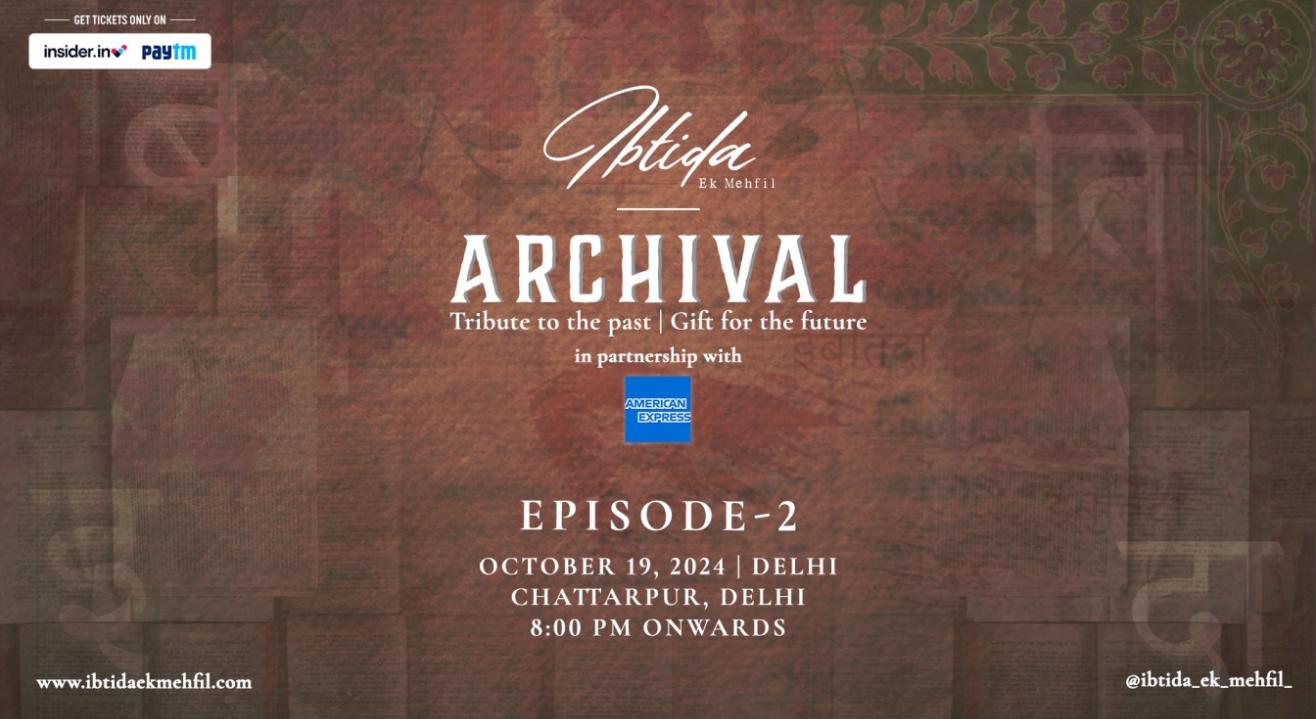 IBTIDA- EK MEHFIL | ARCHIVAL EPISODE 2 | Delhi