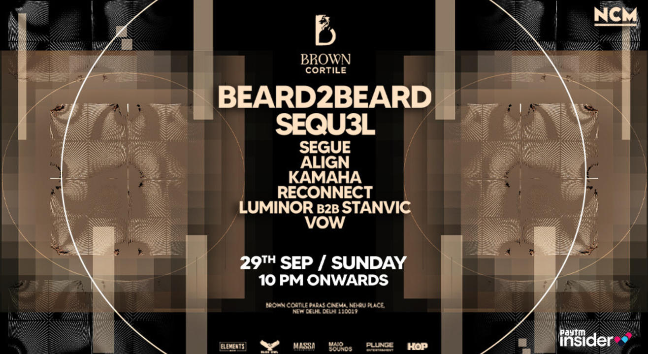 BEARD2BEARD || SEQU3L @ Brown Cortile