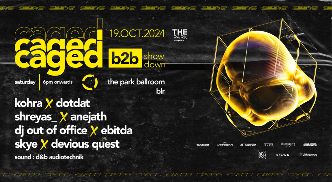 Caged B2B Showdown ft. Kohra x Dotdat + more at The Park Ballroom on 19 Oct 2024