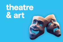 Theatre & Arts