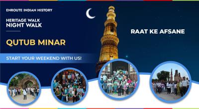 Heritage Walk: Qutub Minar: Raat Ke Afsane: Guided Tour 