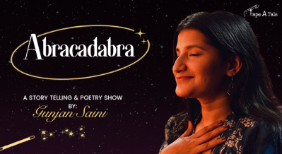Abracadabra - Gunjan Saini - A storytelling and poetry show
