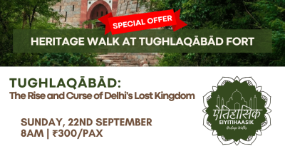 Tughlaqābād: The Rise & Curse of Delhi's Lost kingdom | Morning Heritage Walk