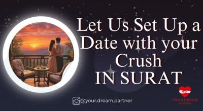 DATE WITH YOUR CRUSH - Free Events in Surat, India