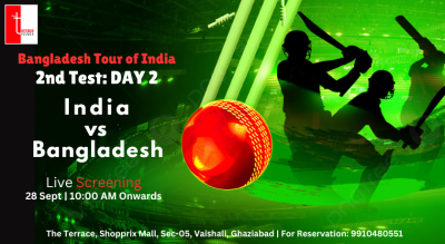 DAY 2: India vs Bangladesh 2nd test (Screening)