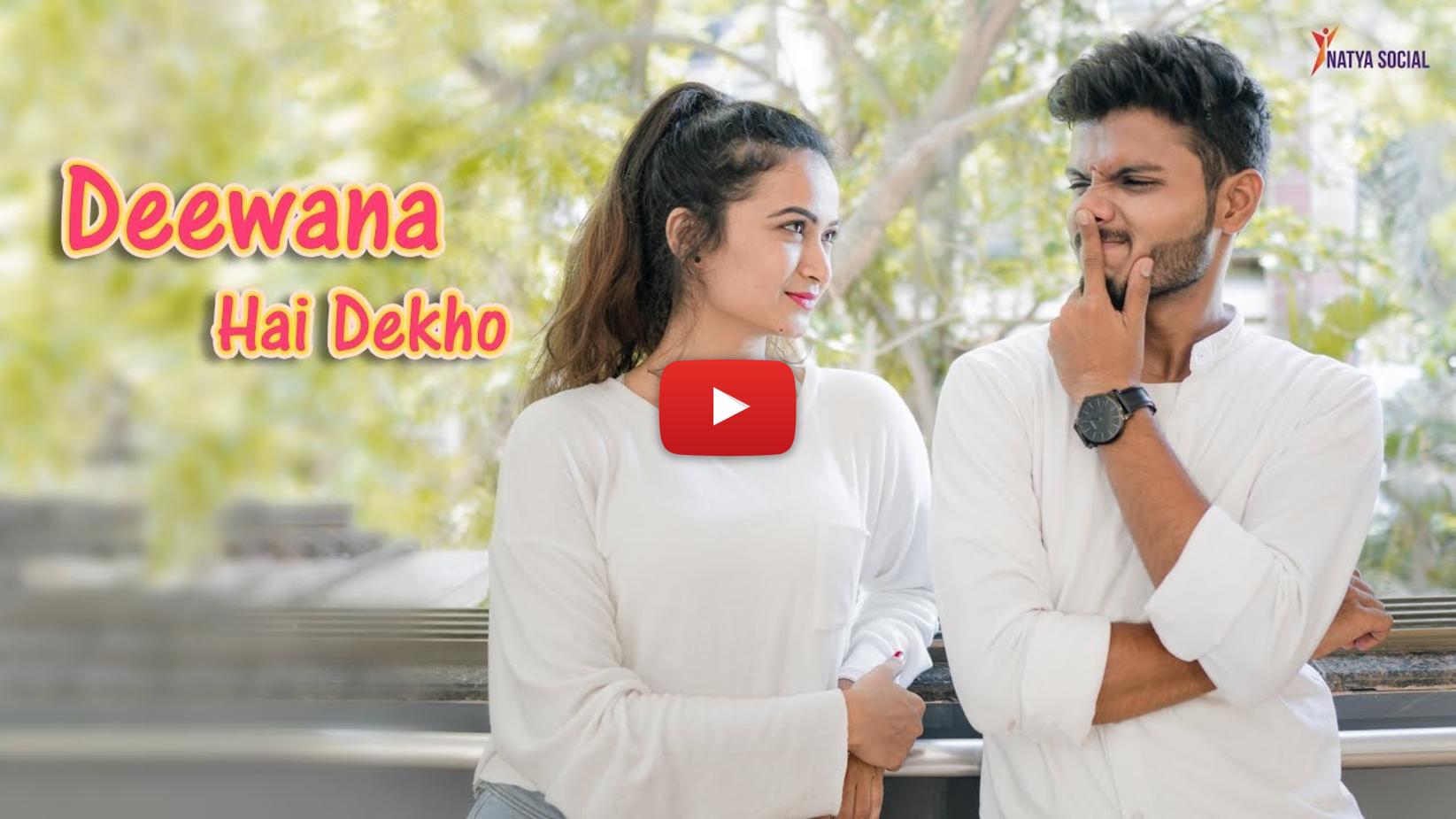 Natya Social Deewana Hai Dekho Deewana hai dekho bekaraar woh. natya social deewana hai dekho