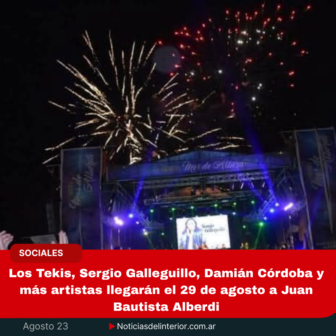 Alberdi celebrará el 215° aniversario del natalicio de su prócer con un gran festival artístico