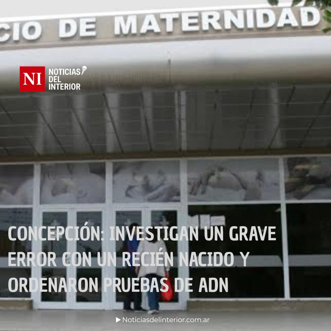 Concepción: investigan una posible confusión de bebés tras un grave error en la Maternidad