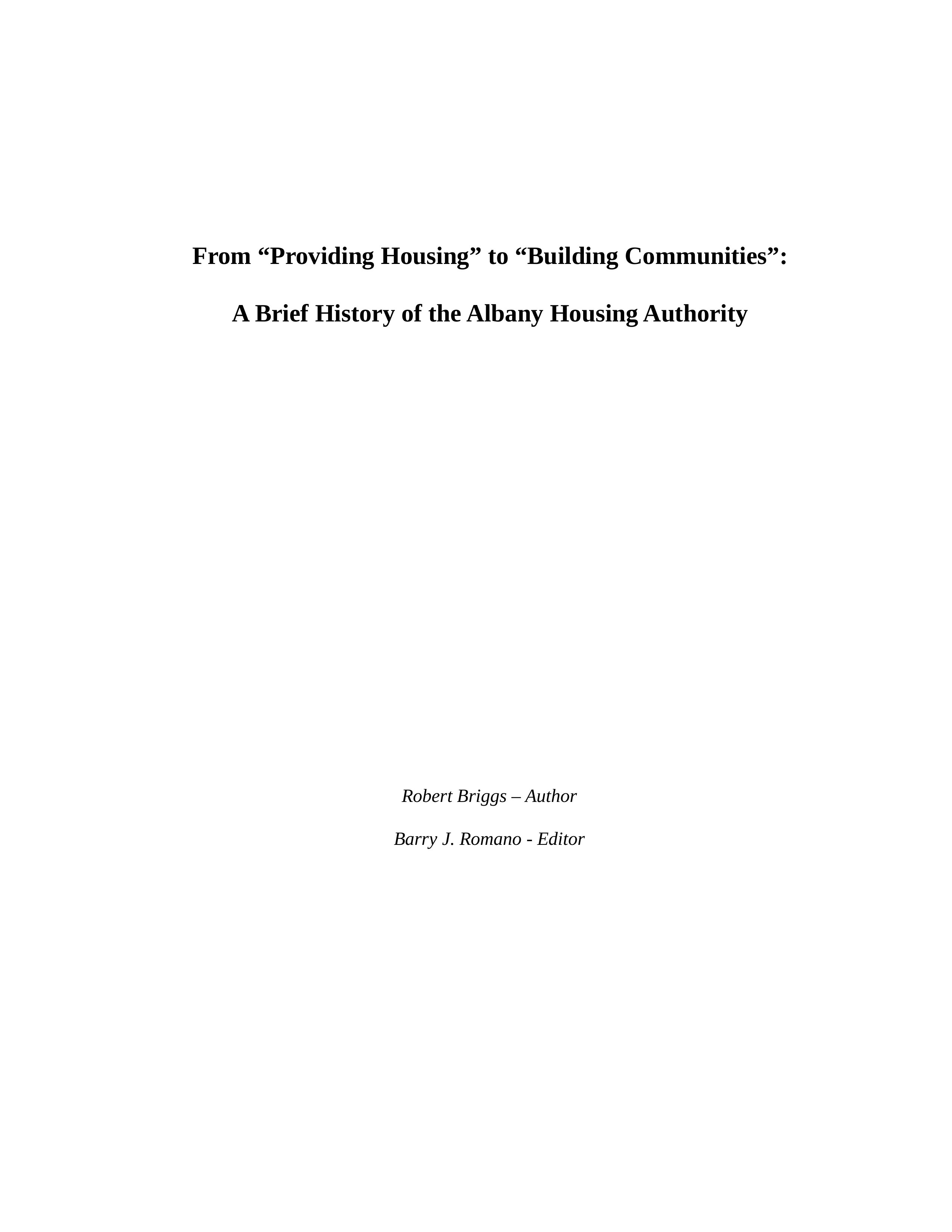 From “Providing Housing” to “Building Communities” A Brief History of the Albany Housing Authority