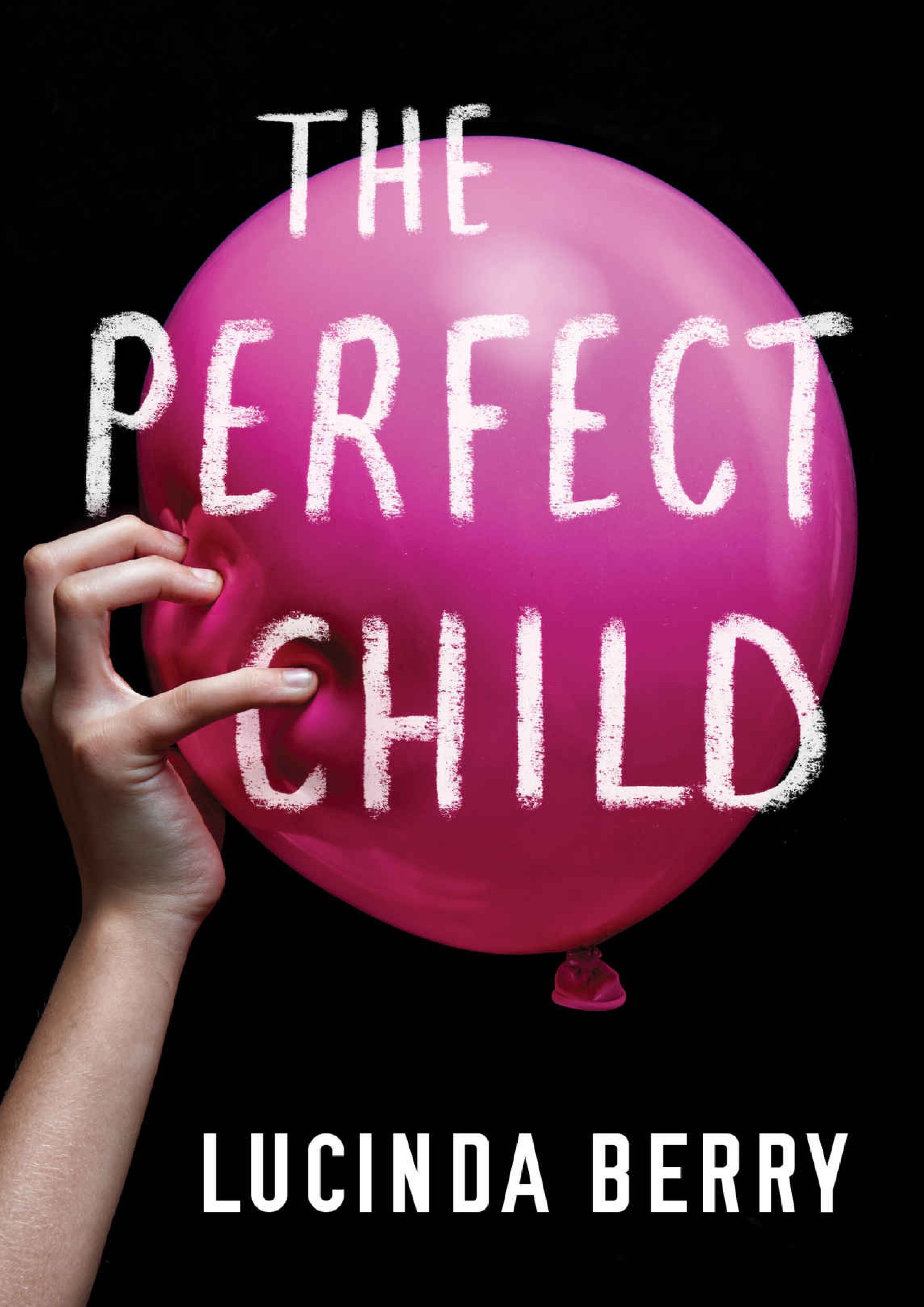 The perfect child by berry lucinda