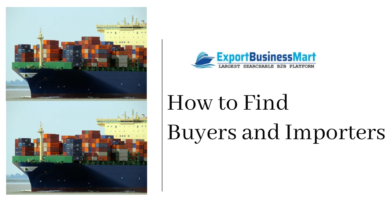 How to Find Buyers and Importers for Your Products