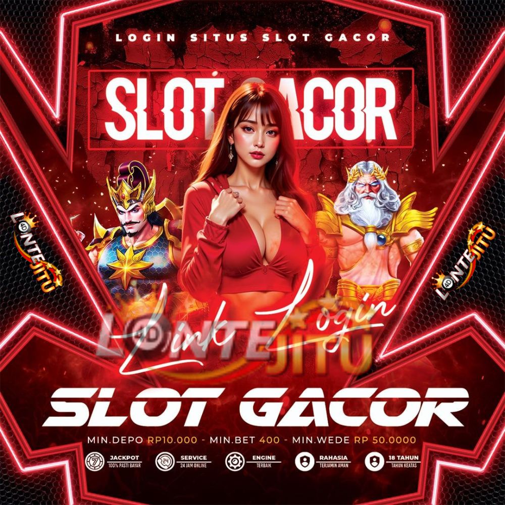 LONTEJITU # Agen Pusat Slot Deposit Dana Link Slot777 Gampang Maxwin