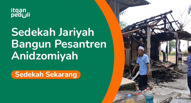 Sedekah Jariyah Bangun Pesantren Anidzomiyah