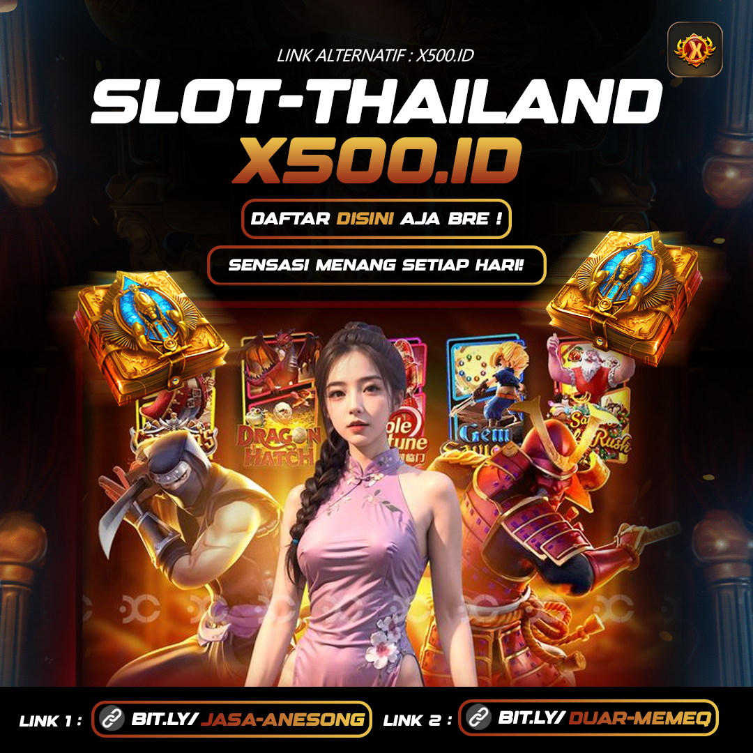 (X500.id) Situs Server Thailand Slot Gacor