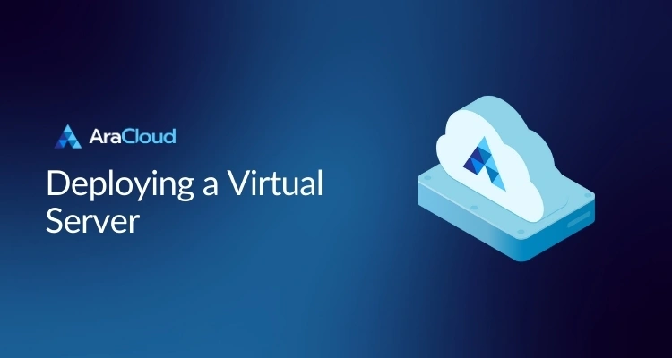 AraCloud Deploying a Virtual Server
