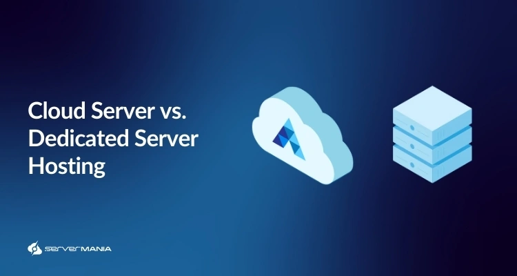 Cloud Server vs Dedicated Server Hosting