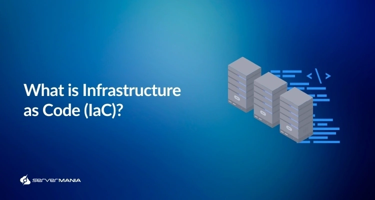 A graphic with a dark blue gradient background featuring the text 'What is Infrastructure as Code (IaC)?' on the left. To the right, there are three server towers with code symbols in the background, representing the concept of automating infrastructure using code. The ServerMania logo appears in the bottom left corner.