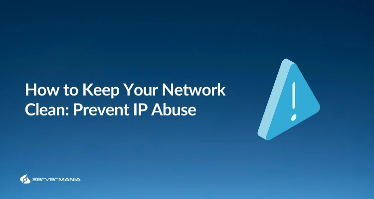 A featured image showing an exclamation sign prompting next to a text "How to Keep Your Network Clean: Prevent IP Abuse"