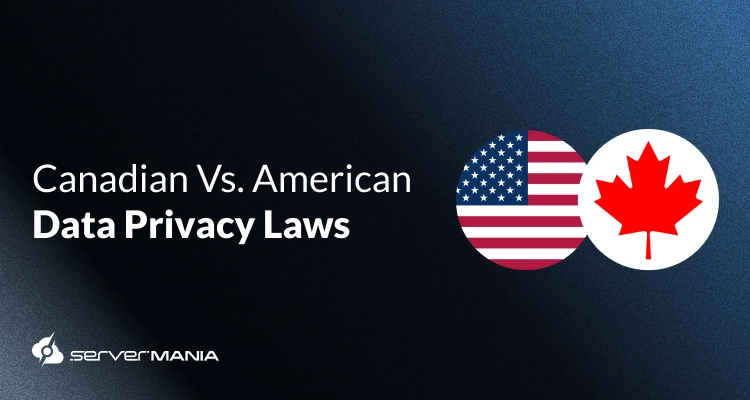 A featured image reading “Canadian Vs. American Data Privacy Laws | Complete Comparison Guide”