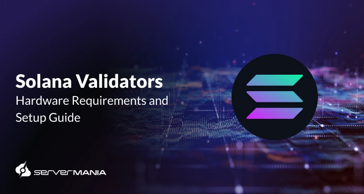 A featured image showing a digital graphic of Solana logo reading "Solana Validators: Hardware Requirements and Setup Guide"