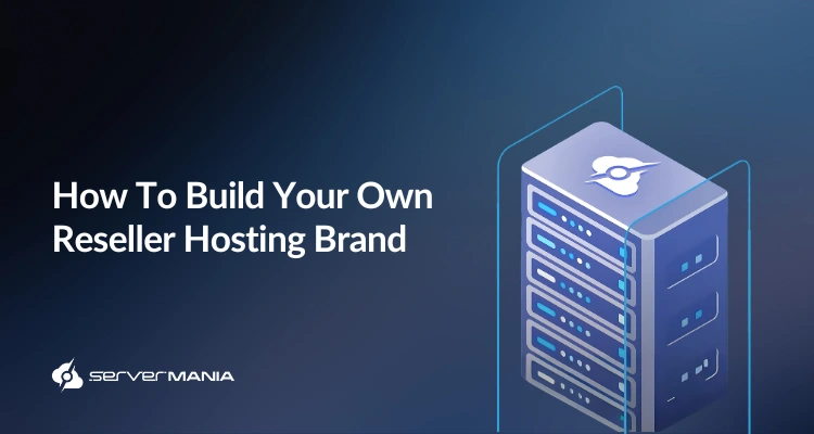 A featured image reading "How To Build Your Own Reseller Hosting Brand".