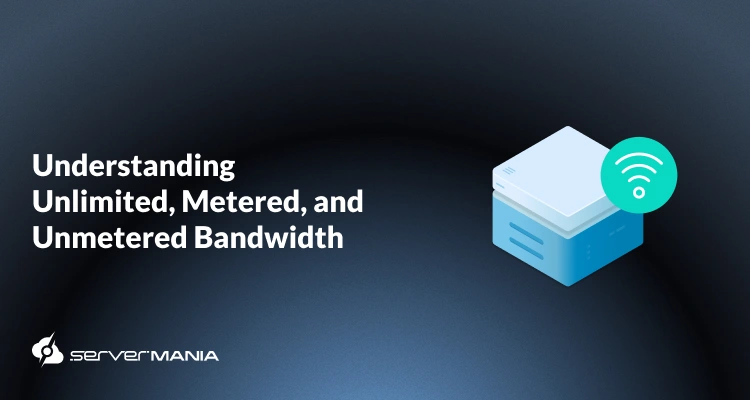 A featured image reading "Understanding Unlimited, Metered, and Unmetered Bandwidth".