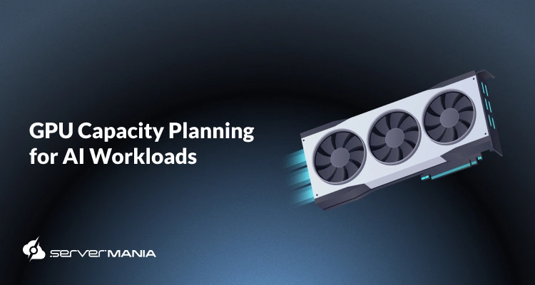 A featured image reading "GPU Capacity Planning for AI Workloads".