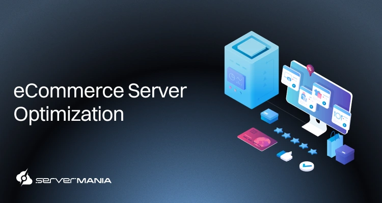 eCommerce Server Optimization | Performance, Configuration & Scalability