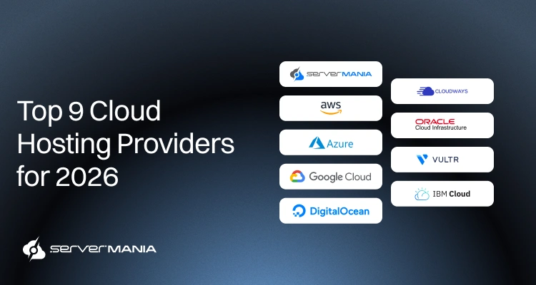 Top 9 Cloud Hosting Providers for 2026