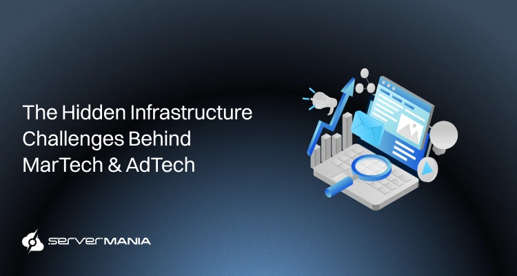 Banner with the title 'The Hidden Infrastructure Challenges Behind MarTech & AdTech' and a 3D laptop data-visualization illustration; ServerMania logo bottom-left.