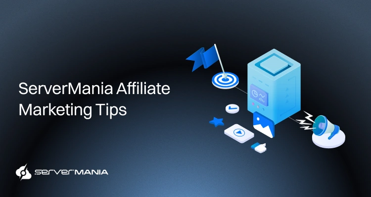 ServerMania affiliate marketing tips
