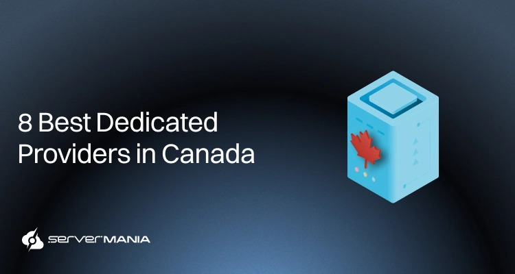 The 8 best dedicated server hosting providers in Canada