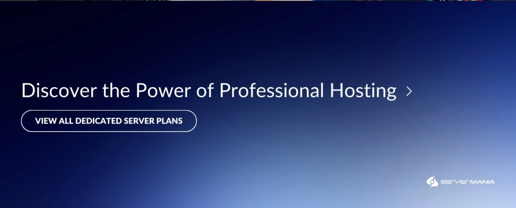 Discover the Power of Professional Hosting. With link button to view all dedicated server plans.
