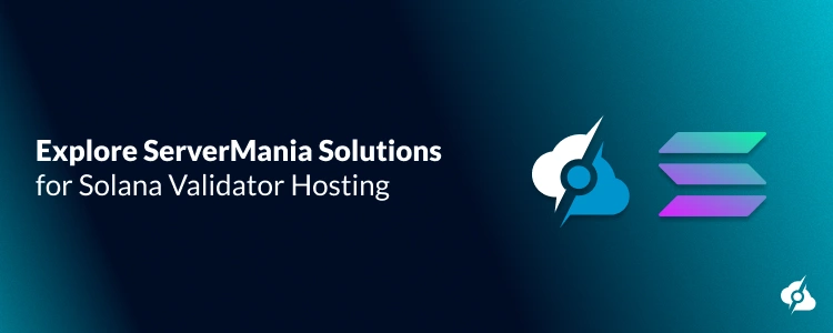 A CTA image showing SeverMania dedicated hosting, colocation and AraCloud as options for deploying Solana validator node.