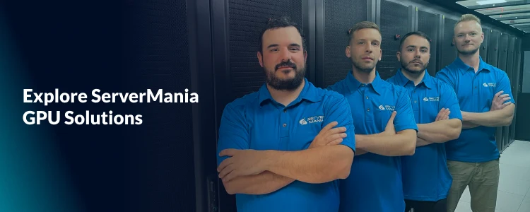 A CTA image prompting the user to explore ServerMania's GPU solutions.