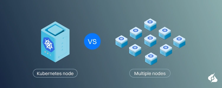 Kubernetes node vs. multiple nodes.