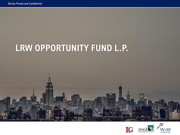 LRW Opportunity Fund L.P. - Investor Pitch Book