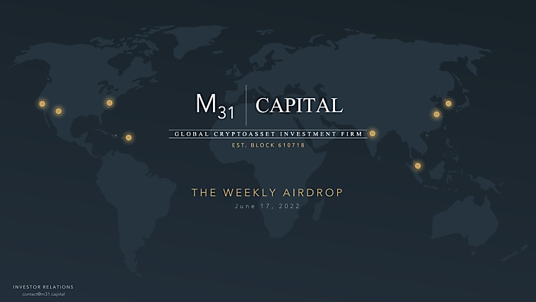 M31 Capital - The Weekly Airdrop 0x17 - June 17, 2022