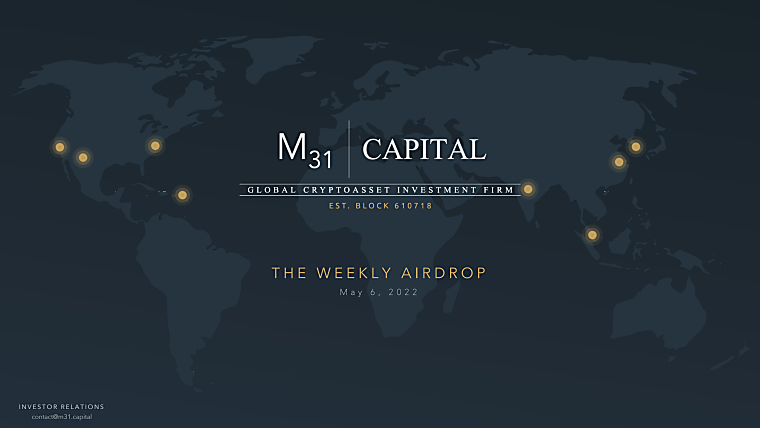 M31 Capital - The Weekly Airdrop 0x11 - May 6, 2022