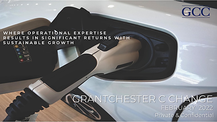 Grantchester Electrification & Energy Tech Fund - February 2022 Investor Presentation