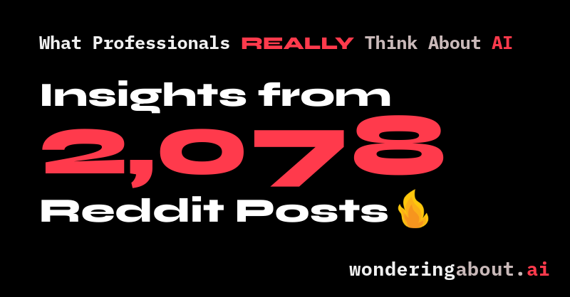 What Professionals Really Think About AI: Insights from 2,078 Reddit Posts