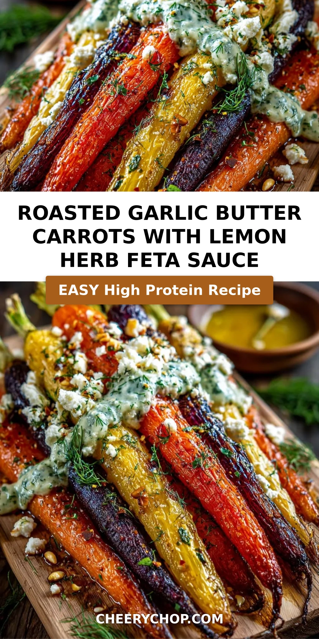 Roasted Garlic Butter Carrots with Lemon Herb Feta Sauce