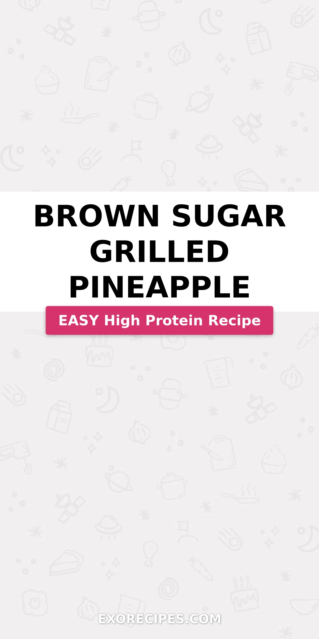 Brown Sugar Grilled Pineapple